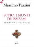 Sopra i monti dei balsami. Il Midrash Rabbah del Cantico dei Cantici