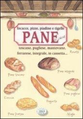 Focacce, pizze, piadine e tigelle. Pane di casa