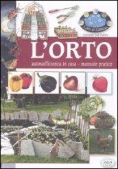 L'orto. Autosufficienza in casa. Manuale pratico