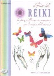 Il fluire del reiki. La forza dell'uomo in comunione con l'energia dell'universo