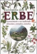 Enciclopedia delle erbe. Riconoscimento e uso medicinale alimentare, aromatico, cosmetico