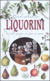 Piccolo atlante dei liquorini e delle grappe da fare in casa