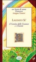 Laudato sii. Cantico delle Creature e i Fioretti