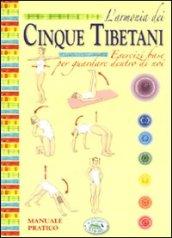 L'armonia dei cinque tibetani. Manuale pratico