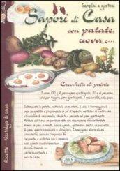 Semplici e gustosi. Sapori di casa con patate, uova e...