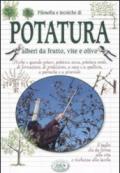 Filosofia e tecniche di potatura. Alberi da frutto, vite e olivo