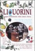 Liquorini. Grappe aromatizzate, elisir, amari, cherry