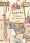 Ricette. Quaderno per scriverle