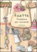 Ricette. Quaderno per scriverle