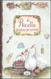 Ricette. Quaderno per scriverle