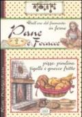 Pane e focacce. Dall'oro del frumento, in forno