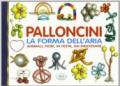 Palloncini. La forma dell'aria. Animali, fiori, in festa, da indossare