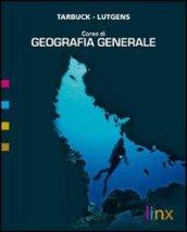 Corso di geografia generale. Per le Scuole superiori. Con espansione online