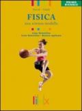 Fisica. Una scienza modello. Volume unico. Per il biennio delle Scuole superiori. Con DVD-ROM. Con espansione online