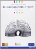 Linguaggio della fisica. Per le Scuole superiori. Con espansione online