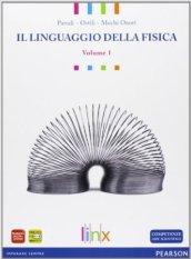 Linguaggio della fisica. Per le Scuole superiori. Con espansione online