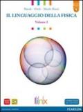 Linguaggio della fisica. LibroLIM. Per le Scuole superiori. Con espansione online vol.2