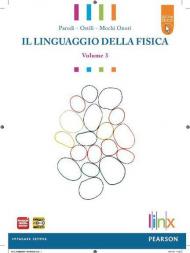 Linguaggio della fisica. LibroLIM. Per le Scuole superiori. Con espansione online vol.3