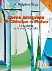 Corso integrato di chimica e fisica. La materia e le sue proprietà. Per le Scuole superiori. Con espansione online