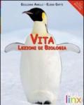 Vita. Lezioni di biologia. Volume unico. Per le Scuole superiori. Con espansione online