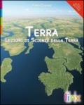 Terra. Lezioni di scienze della terra. Volume unico. Per le Scuole superiori. Con DVD-ROM. Con espansione online
