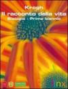 Il racconto della vita. Per il biennio delle Scuole superiori. Con DVD-ROM. Con espansione online