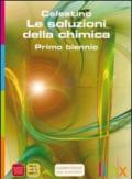 Le soluzioni della chimica. Active book. Per le Scuole superiori. DVD