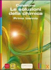 Le soluzioni della chimica. Active book. Per le Scuole superiori. DVD