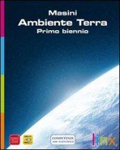 Ambiente terra. Per il primo biennio. Con DVD-ROM. Con espansione online