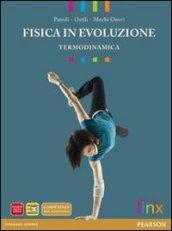 Fisica in evoluzione. Termodinamica. Per le Scuole superiori. Con espansione online