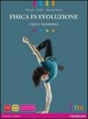 Fisica in evoluzione. Fisica moderna. Per le Scuole superiori. Con espansione online