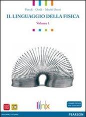 Linguaggio della fisica. Per le Scuole superiori. DVD-ROM: 1