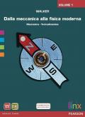 Dalla meccanica alla fisica moderna. Con espansione online. Vol. 1: Meccanica e termodinamica.