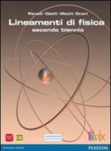 Lineamenti di fisica. Per le Scuole superiori. Con espansione online vol.1