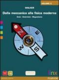 Dalla meccanica alla fisica moderna. Per le Scuole superiori. Con e-book. Con espansione online vol.2