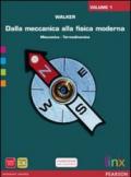 Dalla meccanica alla fisica moderna. Per le Scuole superiori. DVD-ROM: 1