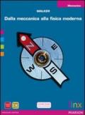 Dalla meccanica alla fisica moderna. Meccanica. Per le Scuole superiori. Con espansione online