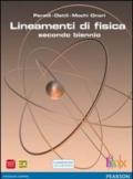 Lineamenti di fisica. Vol. unico. Per le Scuole superiori. Con espansione online