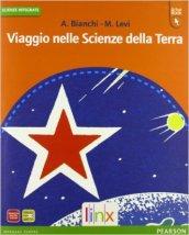 Viaggio nelle scienze della terra. Vol. unico attivo. Per le Scuole superiori. Con e-book. Con espansione online. Con libro