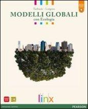 Modelli globali. Vol. unico. Con Ecologia attivo. Per le Scuole superiori. Con e-book. Con espansione online. Con libro