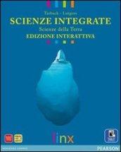 Scienze integrate. Scienze della terra. Ediz. interattiva. Per le Scuole superiori. Con e-book. Con espansione online