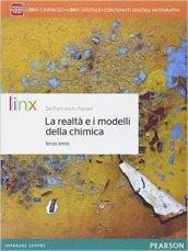 Realtà e i modelli della chimica. Per la 3ª classe delle Scuole superiori. Con e-book. Con espansione online