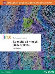 Realtà e i modelli della chimica. Per la 5ª classe delle Scuole superiori. Con e-book. Con espansione online