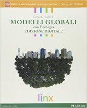 Modelli globali con ecologia. Con Il rischio sismico. Per le Scuole superiori. Con e-book. Con espansione online