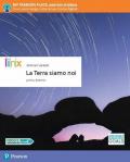 La Terra siamo noi. Per il biennio delle Scuole superiori. Con app. Con e-book. Con espansione online