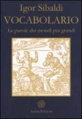 Vocabolario. Le parole dei mondi più grandi