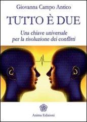 Tutto è due. Una chiave universale per la risoluzione dei conflitti