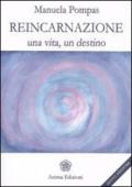 Reincarnazione. Una vita, un destino