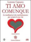 Ti amo comunque. Le meditazioni che trasformeranno per sempre la tua vita. Audio libro in CD.