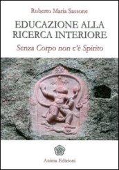 Educazione alla ricerca interiore. Senza corpo non c'è spirito